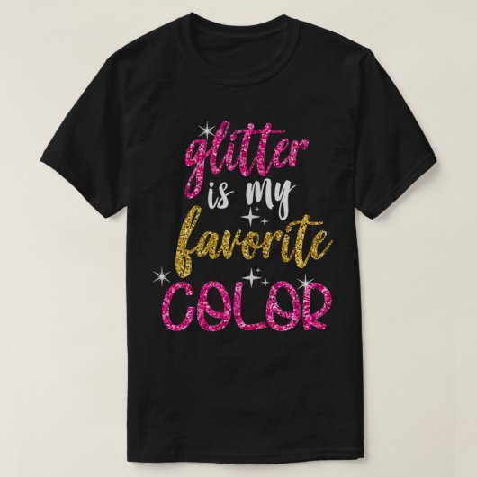 Womens Glitter is mijn favoriete kleurenT-shirt vo T-shirt (Design voorkant)