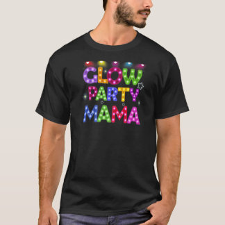 Womens Glow Party Mama Birthday Lights Party Mothe T-shirt
