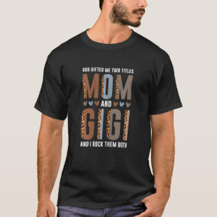 Womens God heeft me twee titels gegeven: mama en G T-shirt