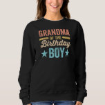Womens Grandson Birthday Grandma Of The Birthday B Trui<br><div class="desc">Vrouwen kleinzoon Verjaardag Oma van de verjaardag jongen Grootmoeder</div>