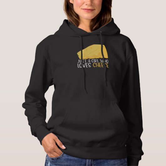 Womens Grappig eten Pun Cheese Gewoon Een Meisje D Hoodie (Voorkant)