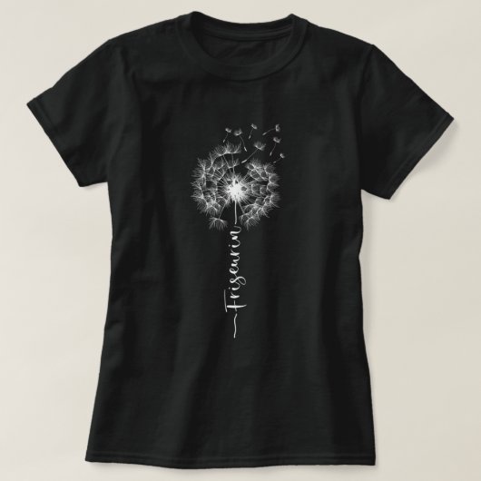Womens Hairdresser Dandelion Hairdresser Gezegde T-shirt (Design voorkant)