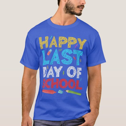 Womens Happy Last Day of School Students and Teach T-shirt (Voorkant)