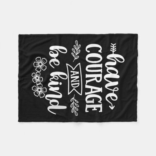 Womens Have Courage And Be Kind Sitive Quotes Moti Fleece Deken (Voorkant (Horizontaal))