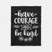 Womens Have Courage And Be Kind Sitive Quotes Moti Fleece Deken (Voorkant)