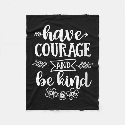 Womens Have Courage And Be Kind Sitive Quotes Moti Fleece Deken (Voorkant)