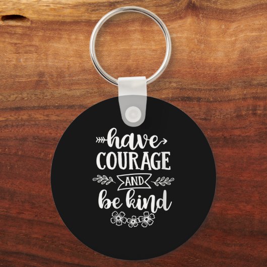 Womens Have Courage And Be Kind Sitive Quotes Moti Sleutelhanger (Voorkant)