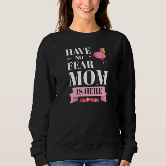 Womens have no fear mom is here mother   trui (Voorkant)