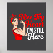 Womens Heart Disease Awareness Nice Try Heart I'm  Poster (Voorkant)