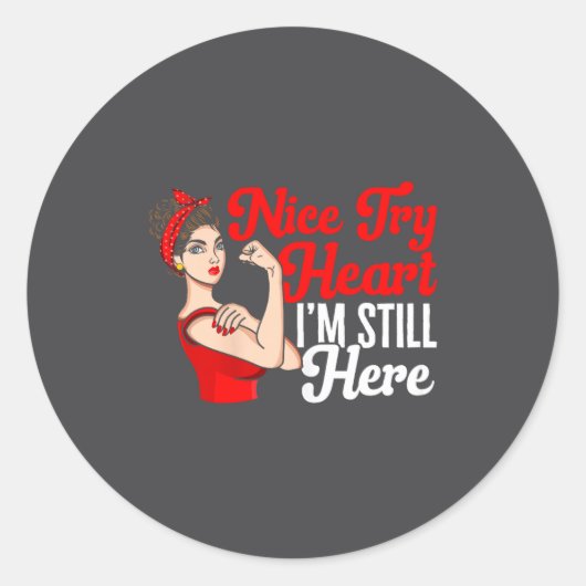 Womens Heart Disease Awareness Nice Try Heart I'm  Ronde Sticker (Voorkant)