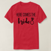 Womens Here Comes the Bride Bachelorette Party Wed T-shirt (Design voorkant)