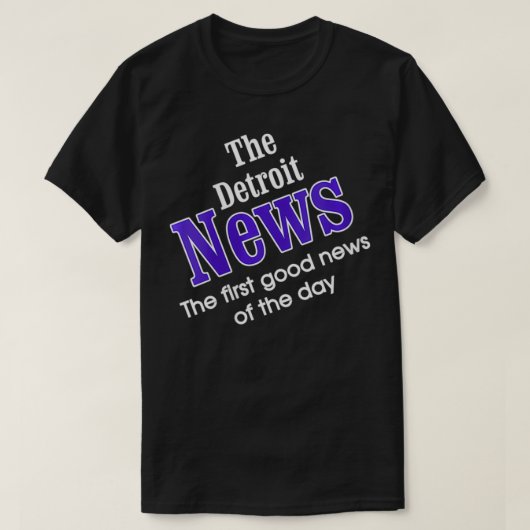 Womens het Detroit nieuws het eerste goede nieuws  T-shirt (Design voorkant)