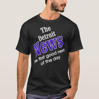 Womens het Detroit nieuws het eerste goede nieuws  T-shirt