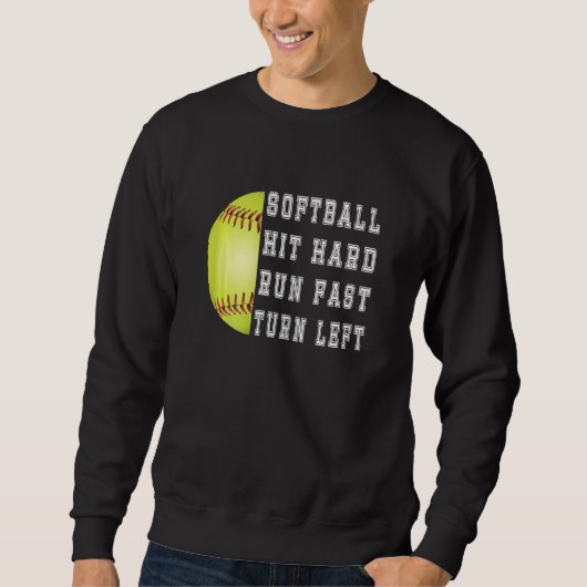 Womens Hit Hard Run Fast Turn Left Softball Baseba Trui (Voorkant)