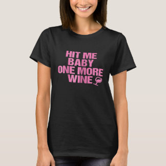 Womens Hit Me Baby One More Wine Funny Shirt