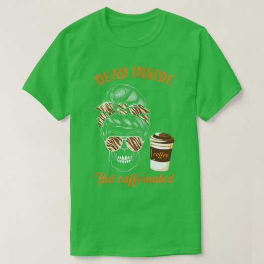 Womens horror herfst koffie dood binnen, maar ca t-shirt (Design voorkant)