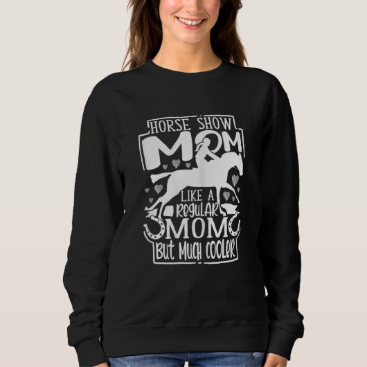Womens Horse Show Mom Equestrian Horseback Riding  Trui (Voorkant)