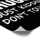 Womens Hugs Just Kidding Don't Touch Me V-neck Poster (Hoek)