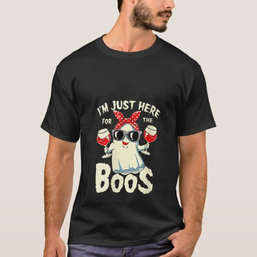Womens I Am Just Here For The Boos Wine Drinking H T-shirt (Voorkant)