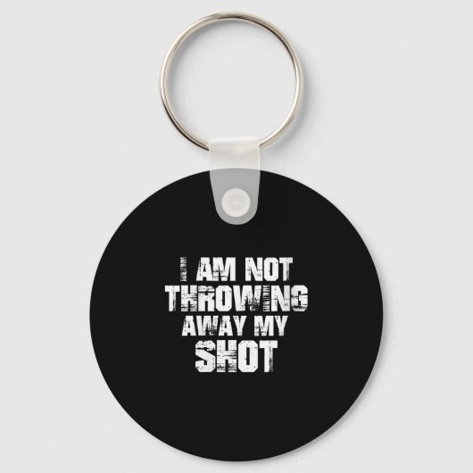 Womens I Am Not Throwing Away My Sho Motivational Sleutelhanger (Voorkant)