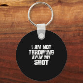 Womens I Am Not Throwing Away My Sho Motivational Sleutelhanger (Voorkant)