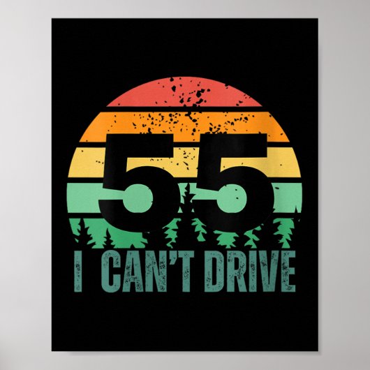 Womens I Cant Drive 55 Bday Retro Birthday Party F Poster (Voorkant)