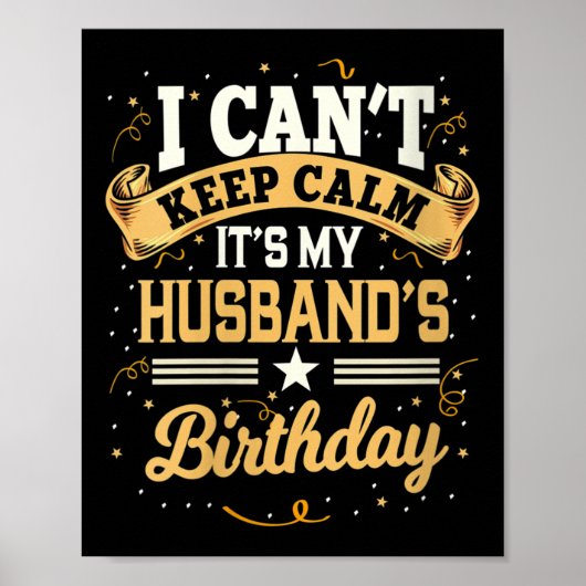 Womens I Can't Keep Calm It's My Husband Birthday  Poster (Voorkant)