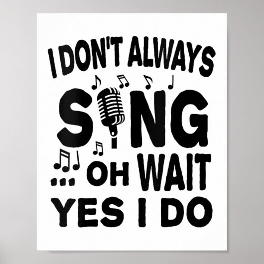 Womens I Don't Always Sing Oh Wait Yes I Do V-neck Poster (Voorkant)