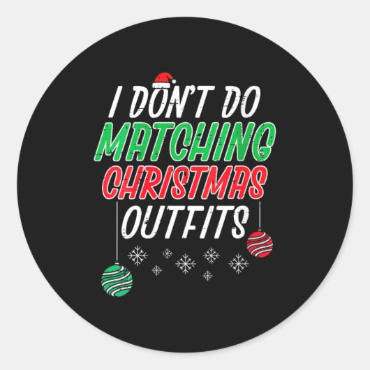 Womens I Dont Do Matching Christmas Outfit Funny X Ronde Sticker (Voorkant)
