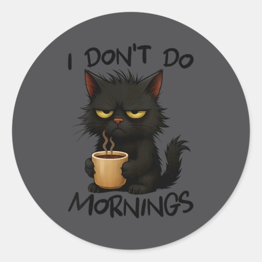 Womens I Don't Do Mornings Funny Quote Black Cat L Ronde Sticker (Voorkant)
