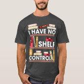 Womens I Have No ShControl Funny Reading Book Love T-shirt (Voorkant)