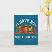 Womens I Have No Shelf Control Funny Book Lover Re Kaart (Gele Bloem)
