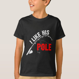 Women's I Like His Pole Funny Vist koppels T-shirt