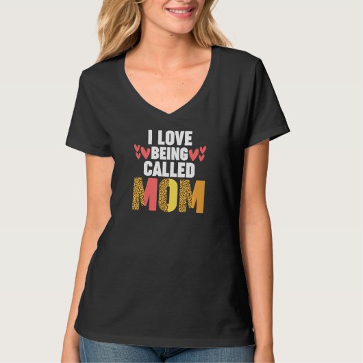 Womens I love being called mom mother   T-shirt (Voorkant)