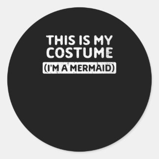 Womens I m a Mermaid Funny Halloween Costume Gift Ronde Sticker