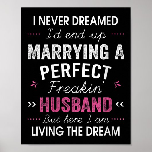 Womens I Never Dreamed I'd End Up Marrying A Perfe Poster (Voorkant)