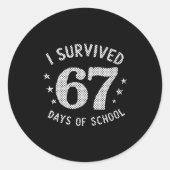 Womens I Survived 67 Days Of School Saying Teacher Ronde Sticker (Voorkant)