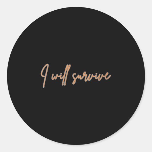 Womens I Will Survive - Fun Motivational &amp; Ico Ronde Sticker (Voorkant)