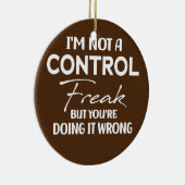 Womens ik ben geen controle Freak Funny Mam Keramisch Ornament (Rechts)