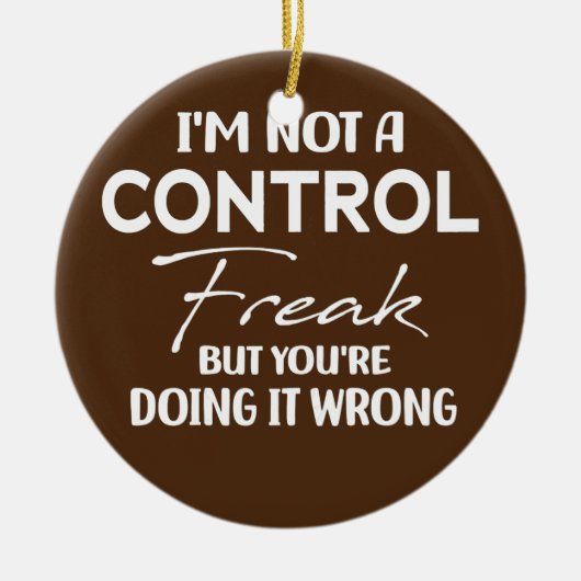Womens ik ben geen controle Freak Funny Mam Keramisch Ornament (Voorkant)