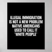 Womens Illegal Immigration Not A New Problem Nativ Poster (Voorkant)