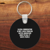 Womens Illegal Immigration Not A New Problem Nativ Sleutelhanger (Voorkant)