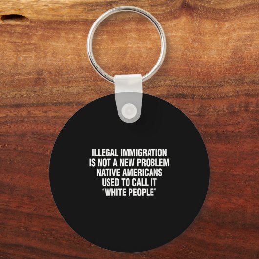 Womens Illegal Immigration Not A New Problem Nativ Sleutelhanger (Voorkant)