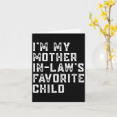 Womens I'm My Mother In Law's Favorite Child Funny Kaart (Gele Bloem)