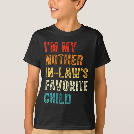 Womens I'm My Mother In Law's Favorite Child Funny T-shirt (Voorkant)