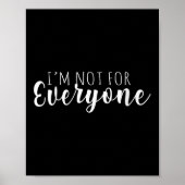 Womens I'm Not For Everyone Humor Is Everything Fo Poster (Voorkant)