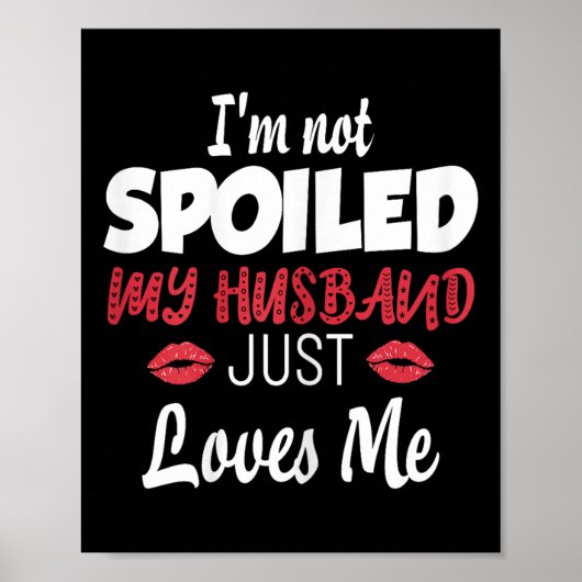 Womens I'm Not Siled My Husband Just Loves Me Sile Poster (Voorkant)