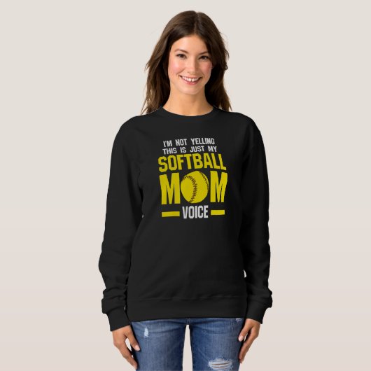 Womens I'm not yelling is softball mom softball mo Trui (Voorkant volledig)