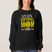 Womens I'm not yelling is softball mom softball mo Trui (Voorkant)