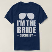 Womens I'm the bride security wedding  T-shirt (Design voorkant)